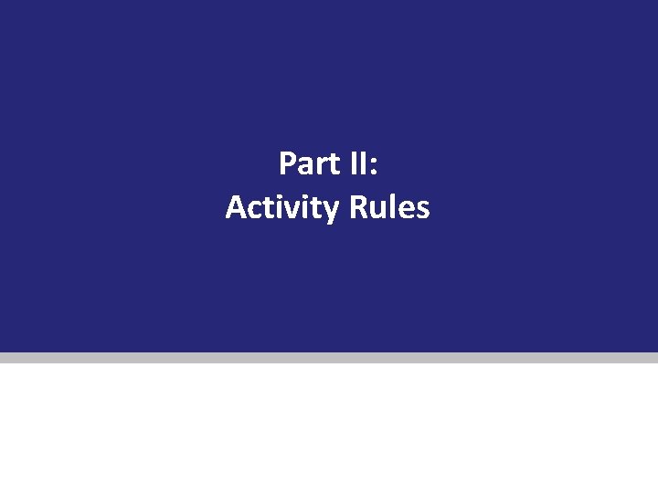 Part II: Activity Rules 