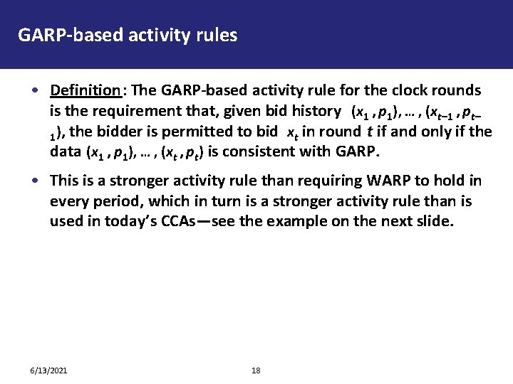 GARP-based activity rules • Definition: The GARP-based activity rule for the clock rounds is
