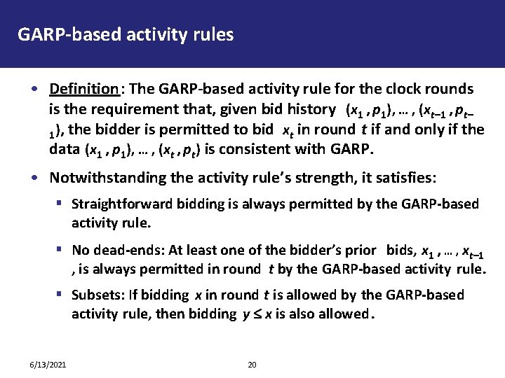 GARP-based activity rules • Definition: The GARP-based activity rule for the clock rounds is