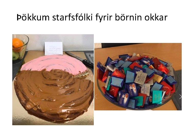 Þökkum starfsfólki fyrir börnin okkar 