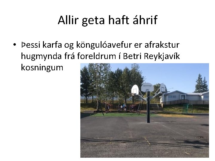 Allir geta haft áhrif • Þessi karfa og köngulóavefur er afrakstur hugmynda frá foreldrum