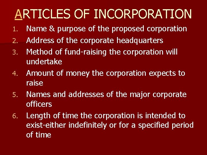 ARTICLES OF INCORPORATION 1. 2. 3. 4. 5. 6. Name & purpose of the