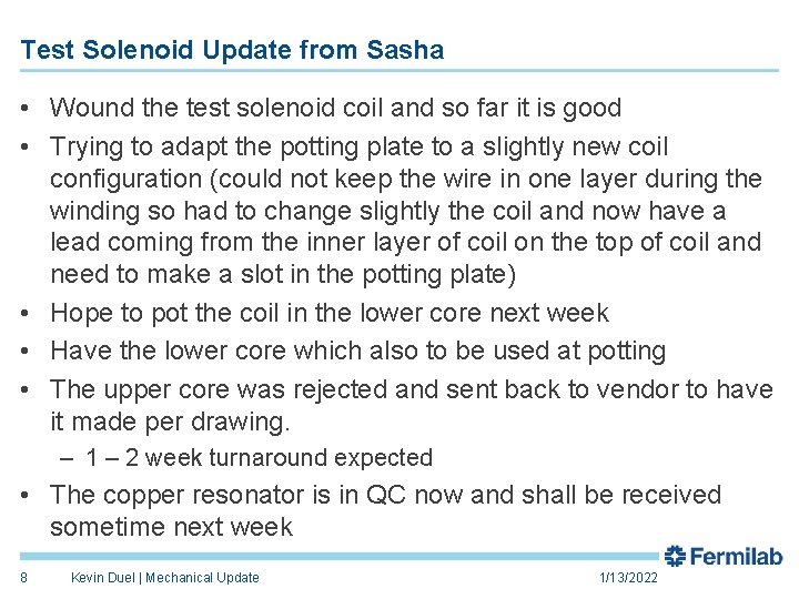 Test Solenoid Update from Sasha • Wound the test solenoid coil and so far