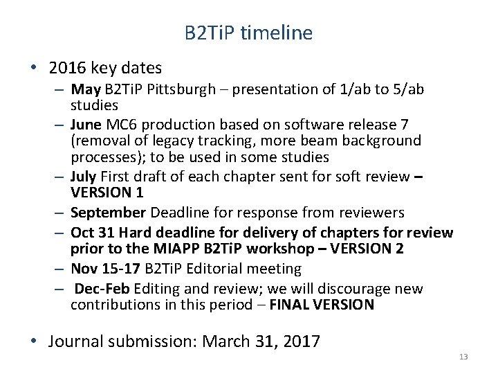 B 2 Ti. P timeline • 2016 key dates – May B 2 Ti.