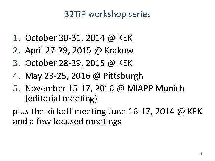 B 2 Ti. P workshop series 1. 2. 3. 4. 5. October 30 -31,
