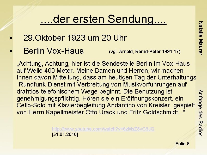  • 29. Oktober 1923 um 20 Uhr • Berlin Vox-Haus (vgl. Arnold, Bernd-Peter
