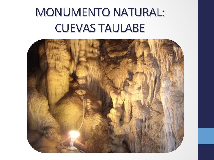 MONUMENTO NATURAL: CUEVAS TAULABE 