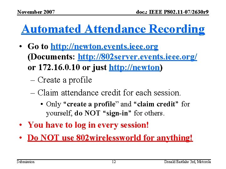 November 2007 doc. : IEEE P 802. 11 -07/2630 r 9 Automated Attendance Recording