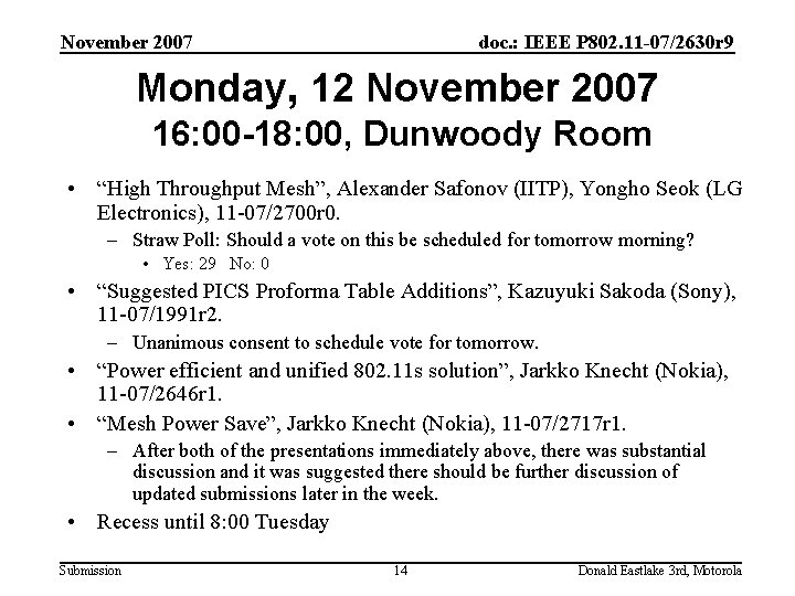November 2007 doc. : IEEE P 802. 11 -07/2630 r 9 Monday, 12 November