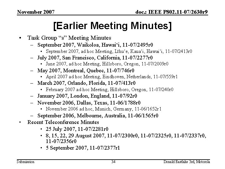 November 2007 doc. : IEEE P 802. 11 -07/2630 r 9 [Earlier Meeting Minutes]