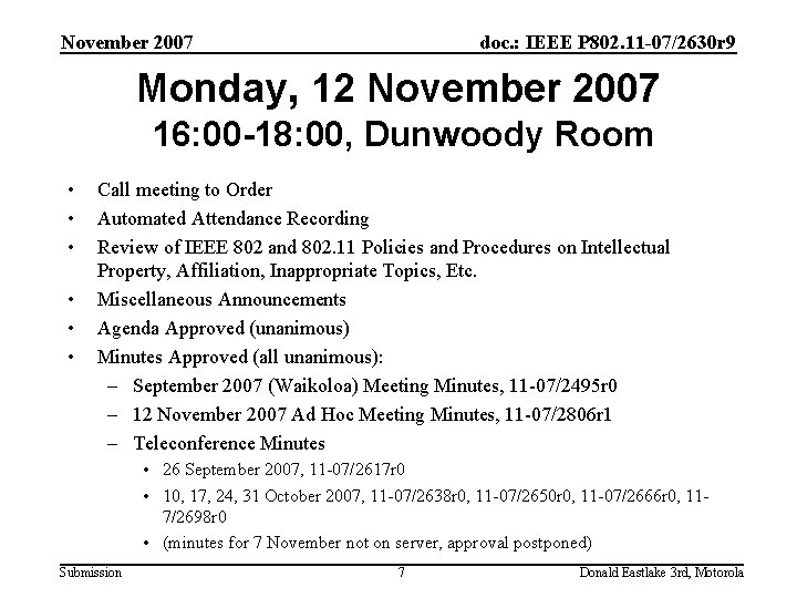 November 2007 doc. : IEEE P 802. 11 -07/2630 r 9 Monday, 12 November