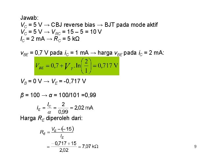 Jawab: VC = 5 V → CBJ reverse bias → BJT pada mode aktif
