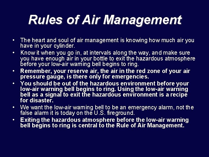 Rules of Air Management • The heart and soul of air management is knowing