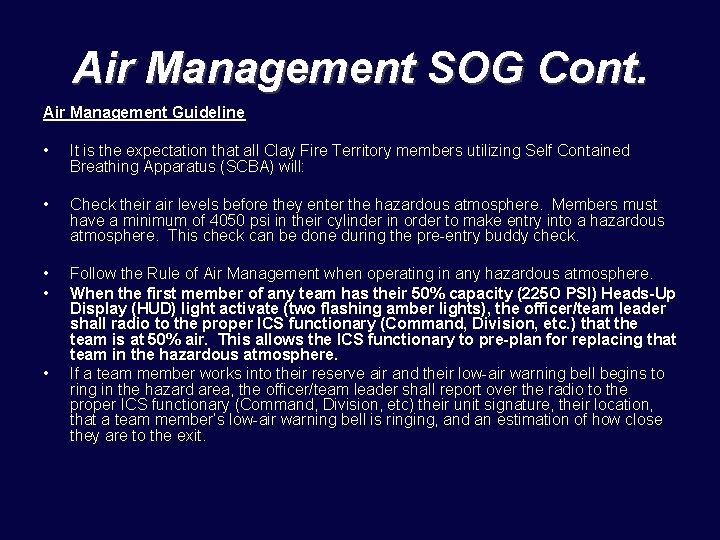 Air Management SOG Cont. Air Management Guideline • It is the expectation that all