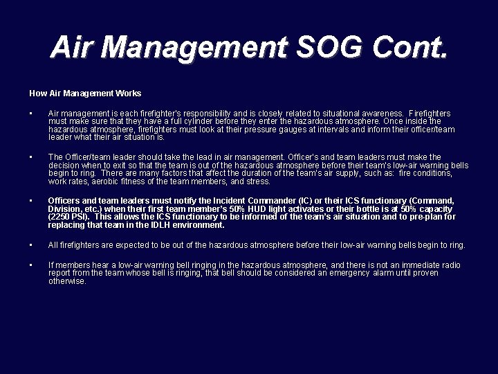 Air Management SOG Cont. How Air Management Works • Air management is each firefighter’s