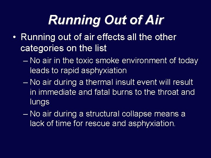 Running Out of Air • Running out of air effects all the other categories