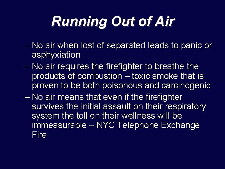 Running Out of Air – No air when lost of separated leads to panic