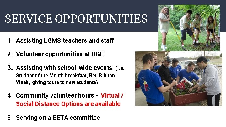 SERVICE OPPORTUNITIES 1. Assisting LGMS teachers and staff 2. Volunteer opportunities at UGE 3.