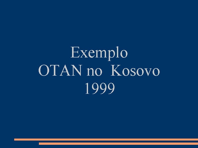 Exemplo OTAN no Kosovo 1999 