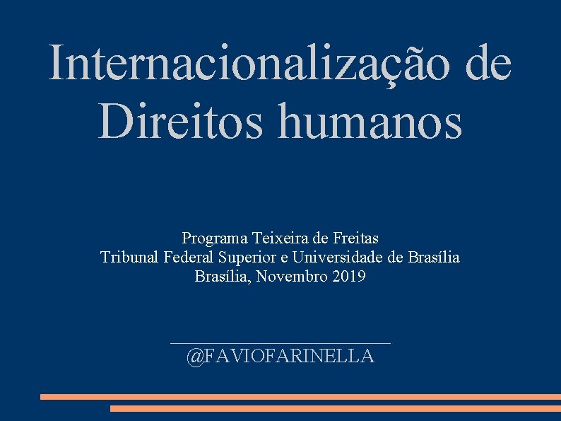 Internacionalização de Direitos humanos Programa Teixeira de Freitas Tribunal Federal Superior e Universidade de