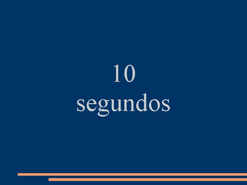 10 segundos 