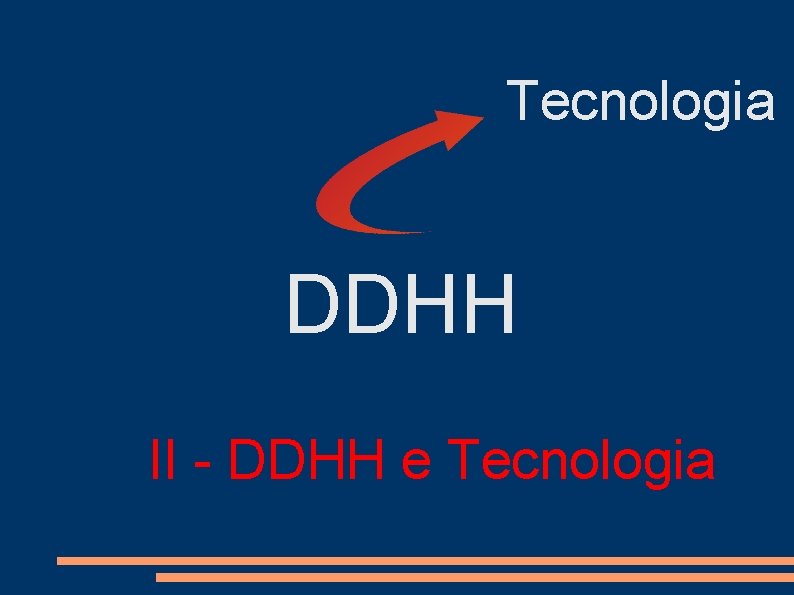 Tecnologia DDHH II - DDHH e Tecnologia 