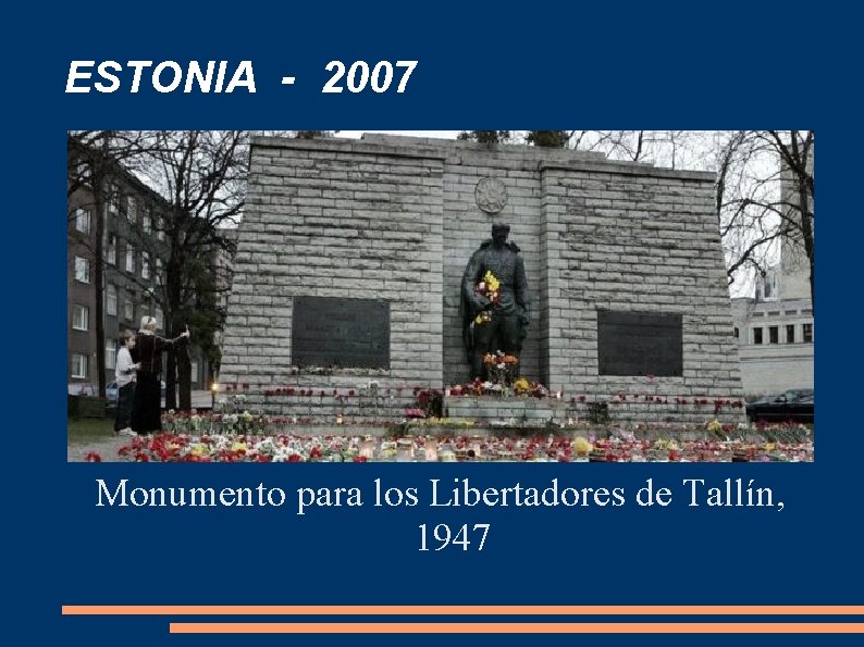 ESTONIA - 2007 Monumento para los Libertadores de Tallín, 1947 