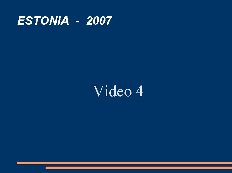 ESTONIA - 2007 Video 4 