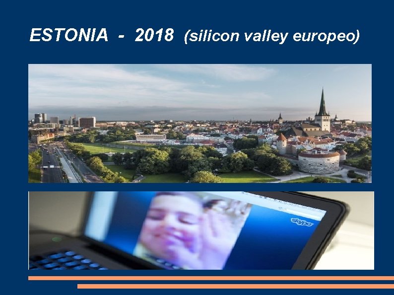 ESTONIA - 2018 (silicon valley europeo) 