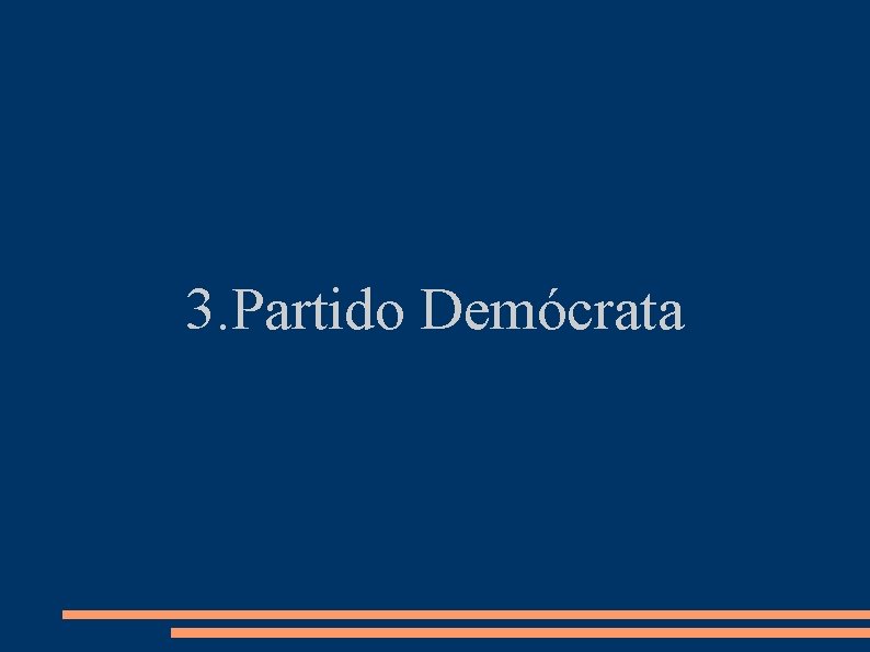 3. Partido Demócrata 