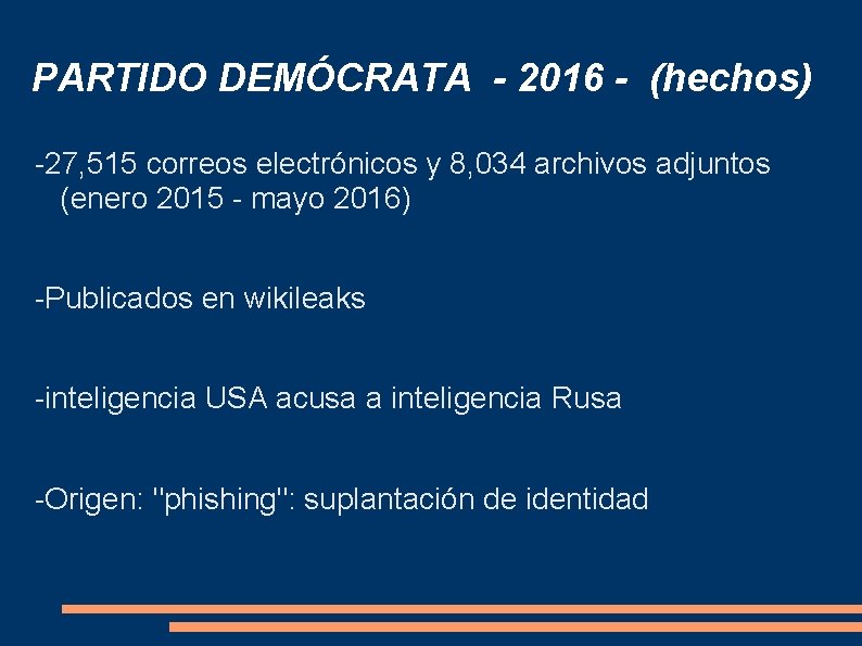 PARTIDO DEMÓCRATA - 2016 - (hechos) -27, 515 correos electrónicos y 8, 034 archivos