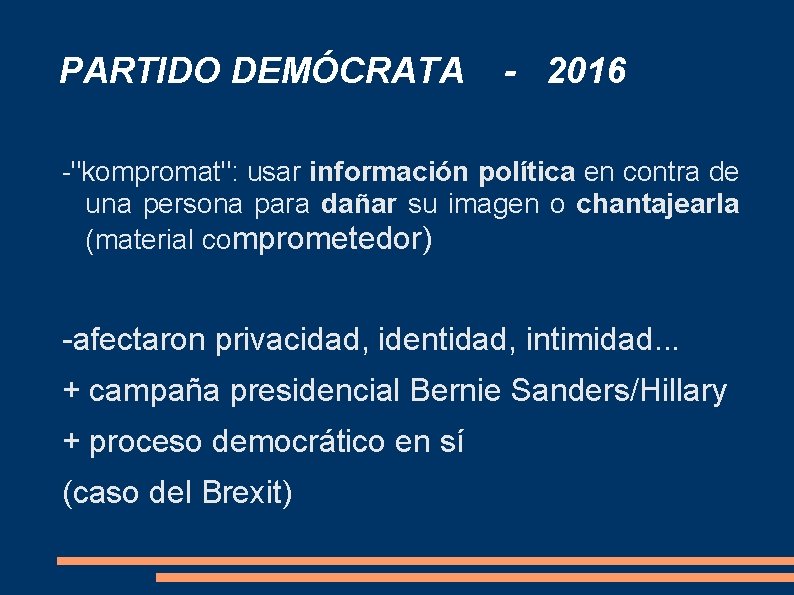 PARTIDO DEMÓCRATA - 2016 -"kompromat": usar información política en contra de una persona para