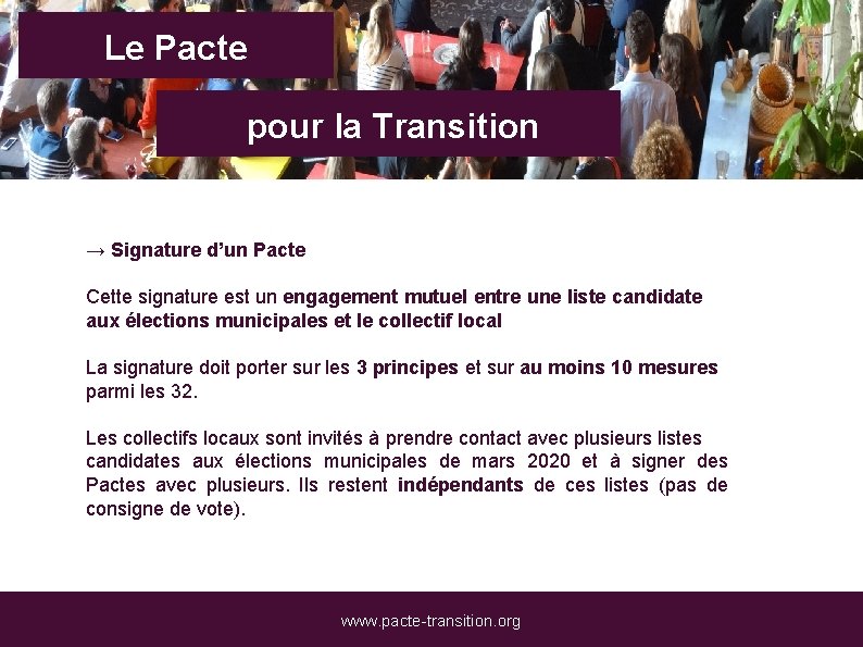 Le Pacte pour la Transition → Signature d’un Pacte Cette signature est un engagement