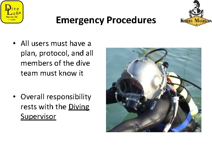 Emergency Procedures • All users must have a plan, protocol, and all members of