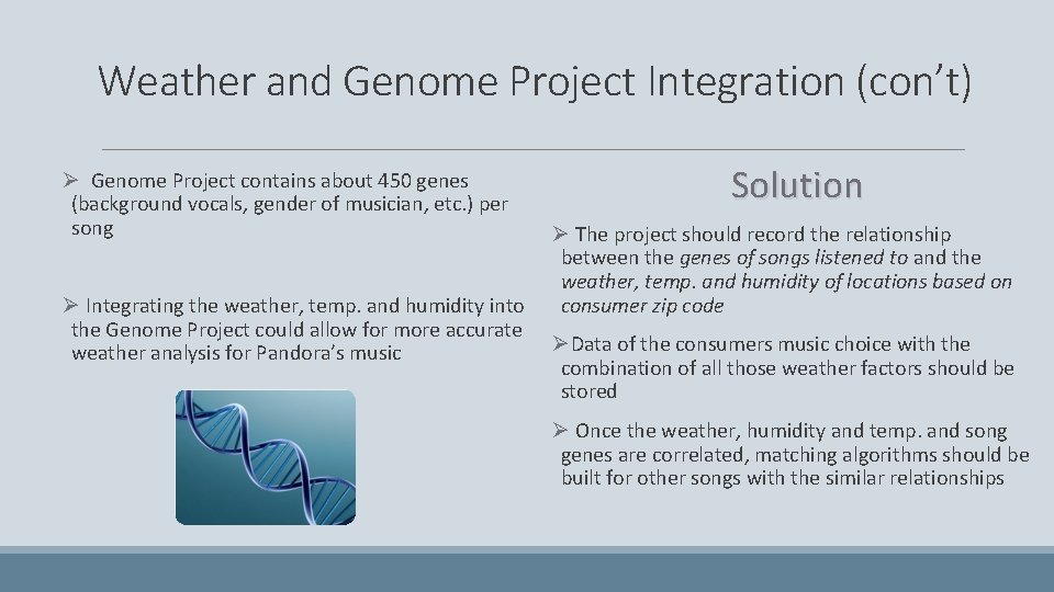 Weather and Genome Project Integration (con’t) Ø Genome Project contains about 450 genes (background