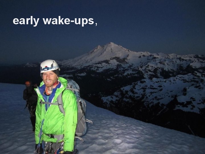 early wake-ups, 