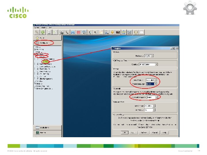 © 2010 Cisco and/or its affiliates. All rights reserved. Cisco Confidential 14 