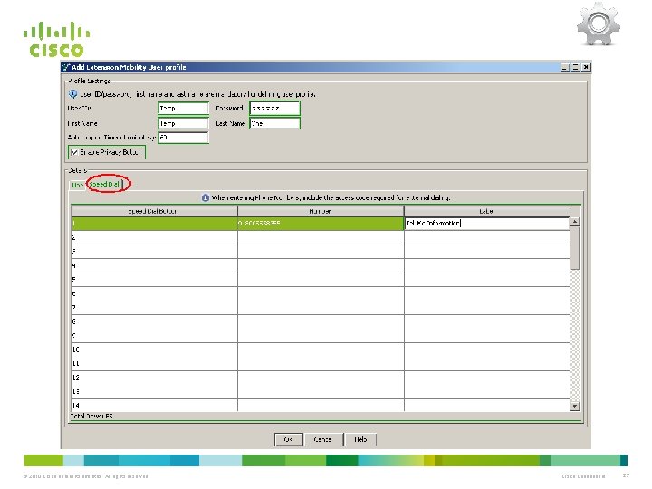 © 2010 Cisco and/or its affiliates. All rights reserved. Cisco Confidential 27 