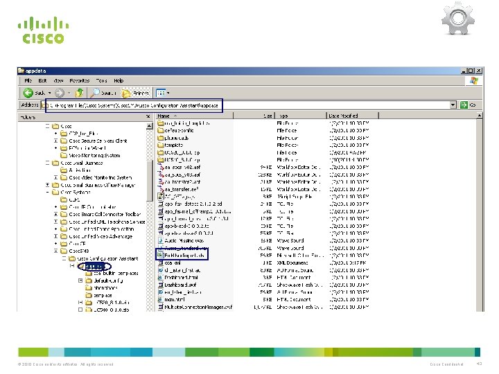 © 2010 Cisco and/or its affiliates. All rights reserved. Cisco Confidential 43 