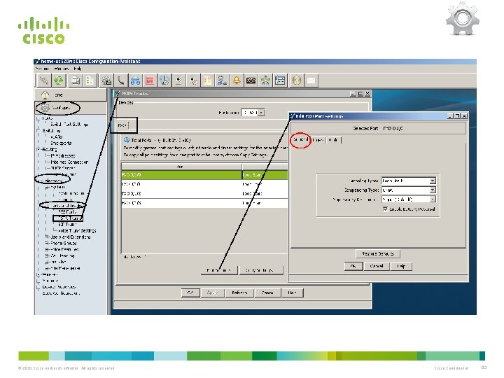 © 2010 Cisco and/or its affiliates. All rights reserved. Cisco Confidential 53 