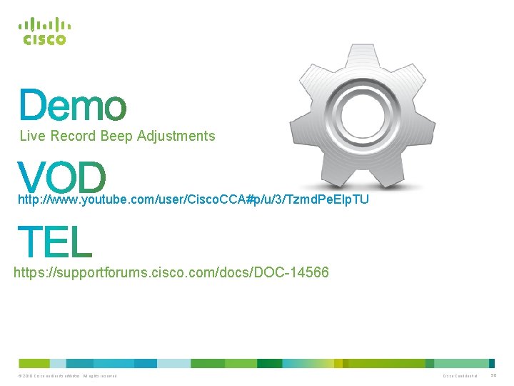 Live Record Beep Adjustments http: //www. youtube. com/user/Cisco. CCA#p/u/3/Tzmd. Pe. Elp. TU https: //supportforums.