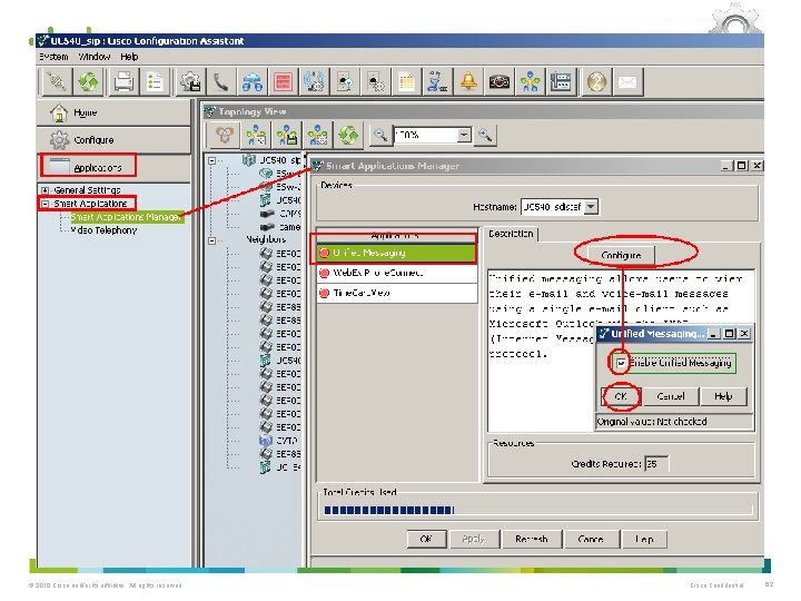 © 2010 Cisco and/or its affiliates. All rights reserved. Cisco Confidential 62 