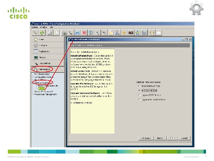 © 2010 Cisco and/or its affiliates. All rights reserved. Cisco Confidential 7 