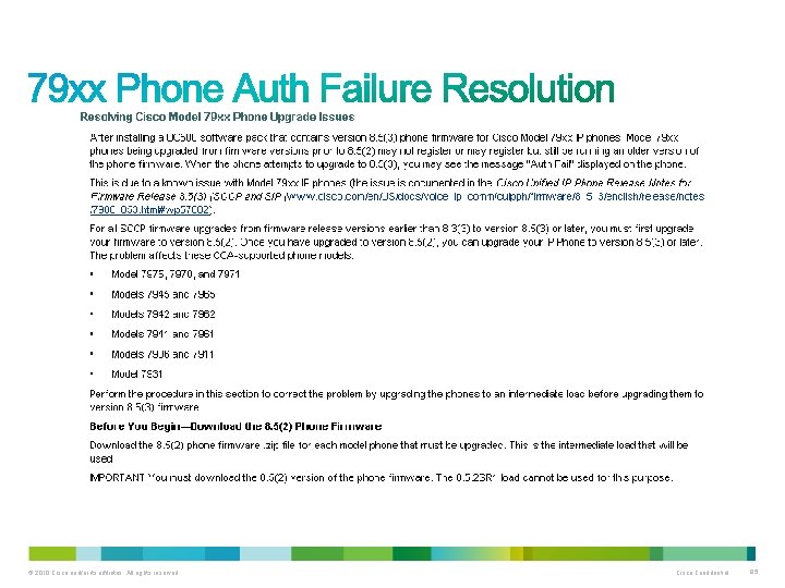 © 2010 Cisco and/or its affiliates. All rights reserved. Cisco Confidential 85 