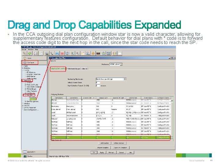  • In the CCA outgoing dial plan configuration window star is now a