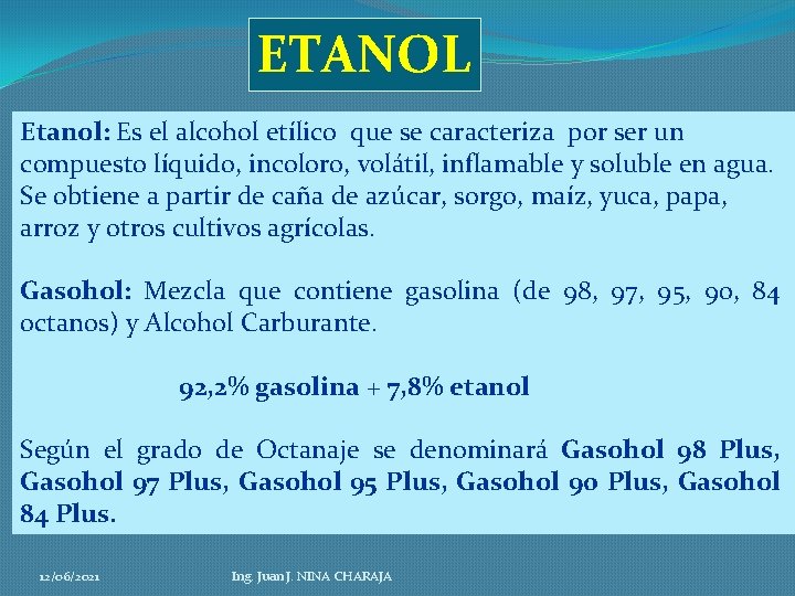 ETANOL Etanol: Es el alcohol etílico que se caracteriza por ser un compuesto líquido,