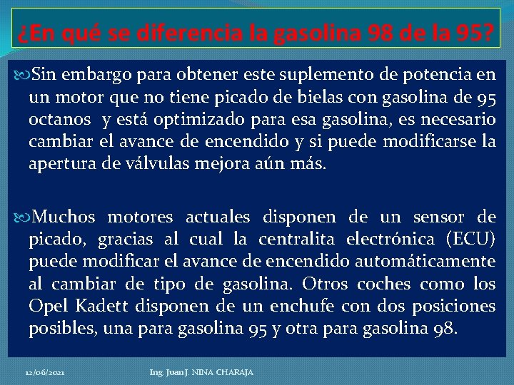 ¿En qué se diferencia la gasolina 98 de la 95? Sin embargo para obtener