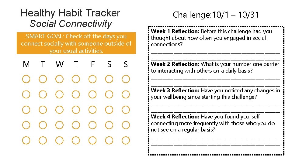 Healthy Habit Tracker Challenge: 10/1 – 10/31 Social Connectivity SMART GOAL: Check off the