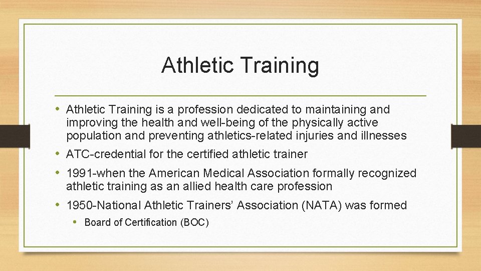 Athletic Training • Athletic Training is a profession dedicated to maintaining and improving the