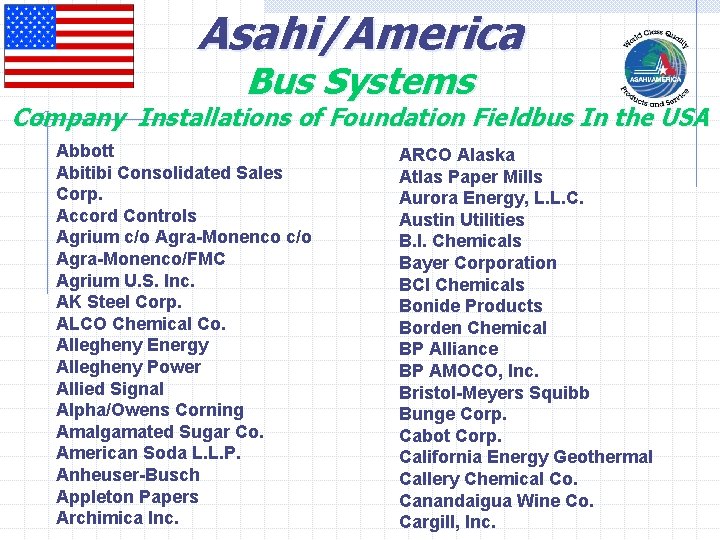 Asahi/America Bus Systems Company Installations of Foundation Fieldbus In the USA Abbott Abitibi Consolidated
